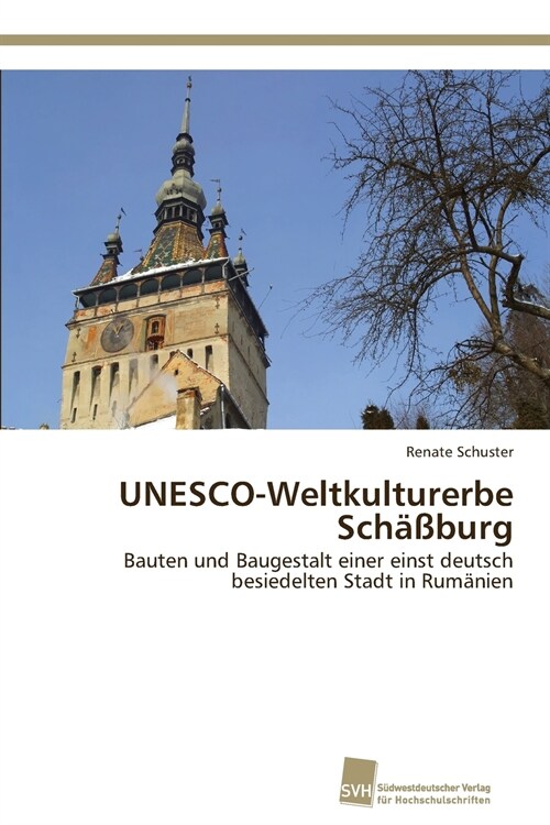 UNESCO-Weltkulturerbe Sch癌burg (Paperback)