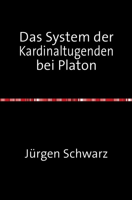 Das System der Kardinaltugenden bei Platon (Paperback)