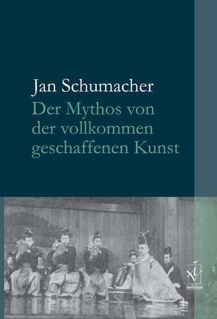 Der Mythos von der vollkommen geschaffenen Kunst (Paperback)