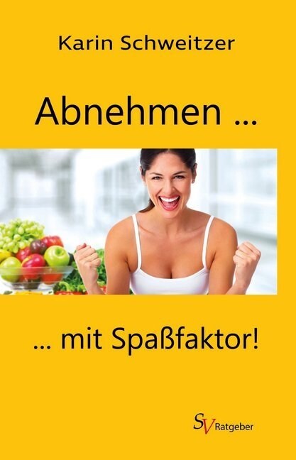 Abnehmen . . . mit Spaßfaktor! (Paperback)