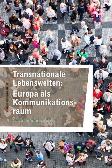 Transnationale Lebenswelten: Europa als Kommunikationsraum (Paperback)