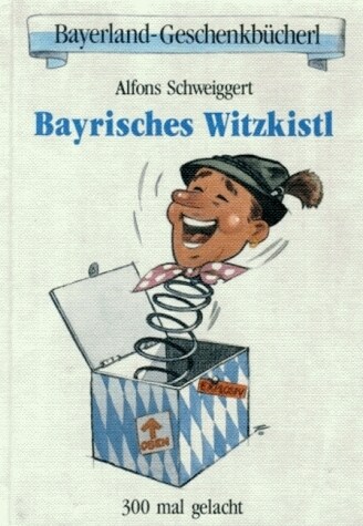 Bayrisches Witzkistl (Hardcover)