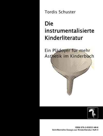 Die instrumentalisierte Kinderliteratur (Paperback)