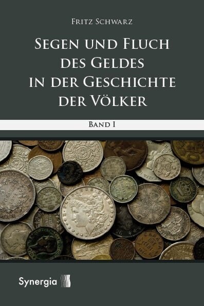 Segen und Fluch des Geldes in der Geschichte der Volker. Bd.1 (Hardcover)