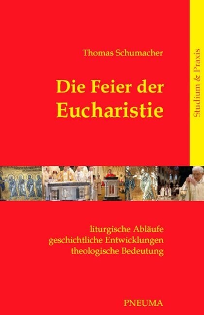 Die Feier der Eucharistie (Paperback)