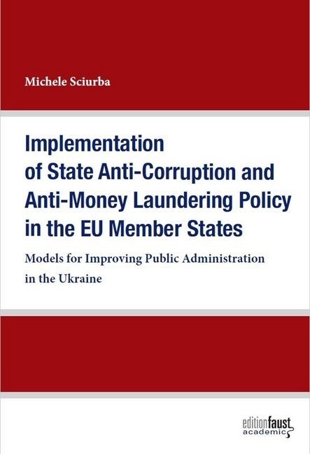 Implementation of State Anti-Corruption and Anti-Money Laundering Policy in the EU Member States (Hardcover)