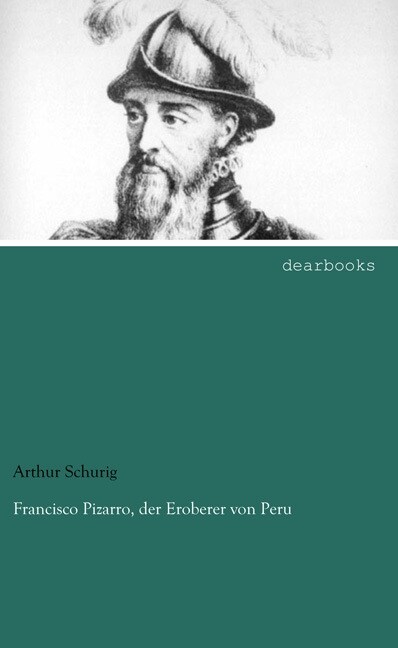 Francisco Pizarro, der Eroberer von Peru (Paperback)