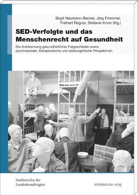 SED-Verfolgte und das Menschenrecht auf Gesundheit (Paperback)