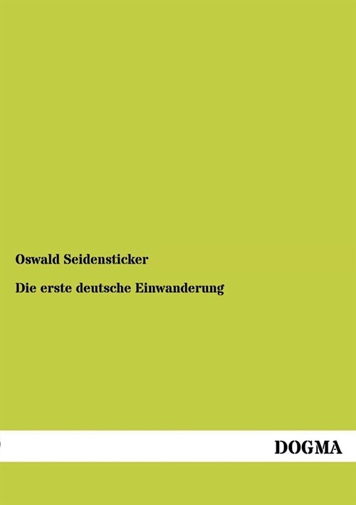 Die erste deutsche Einwanderung (Paperback)