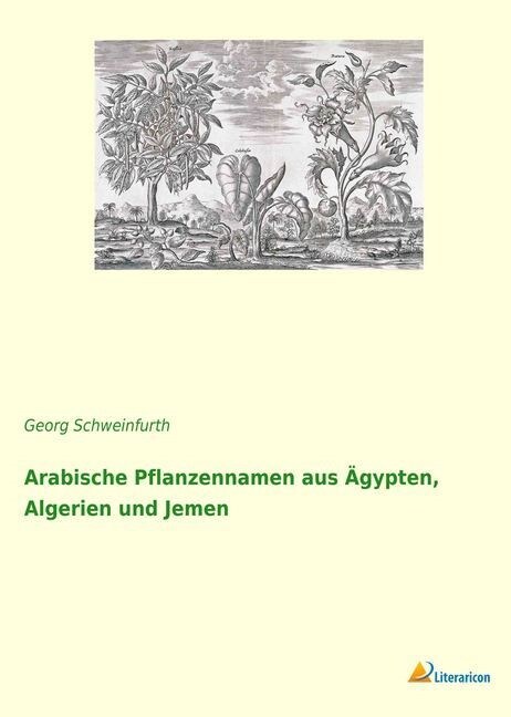 Arabische Pflanzennamen aus Agypten, Algerien und Jemen (Paperback)