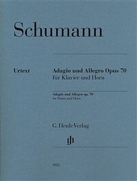Adagio und Allegro Opus 70 für Horn und Klavier= Adagio and Allegro op. 70 : for horn and piano