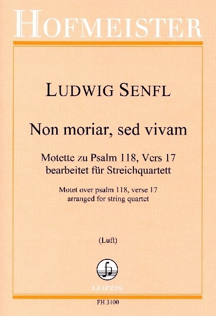 Non moriar, sed vivam, 2 Violinen, Viola, Violoncello (Sheet Music)