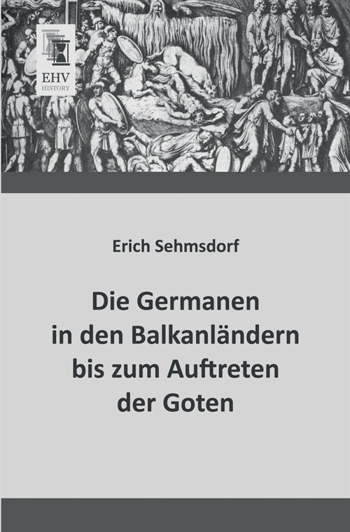 Die Germanen in den Balkanlandern bis zum Auftreten der Goten (Paperback)