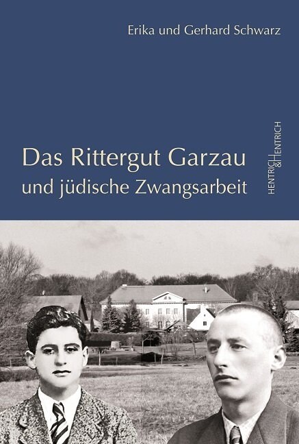 Das Rittergut Garzau und judische Zwangsarbeit (Hardcover)