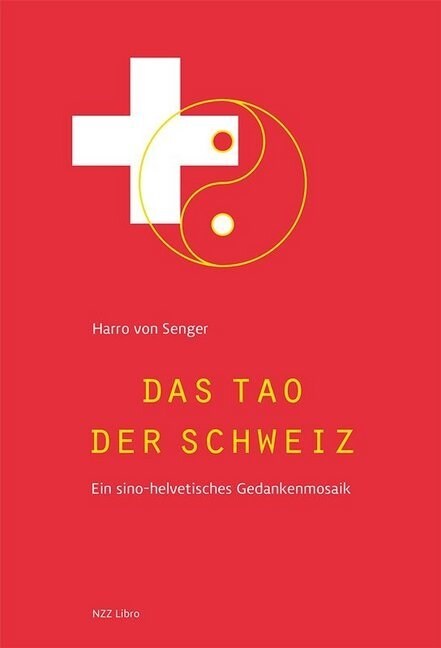 Das Tao der Schweiz (Hardcover)