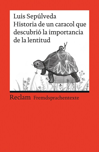 Historia de un caracol que descubrio la importancia de la lentitud (Paperback)