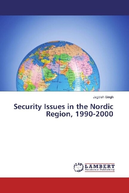 Security Issues in the Nordic Region, 1990-2000 (Paperback)