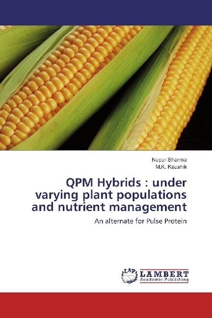 QPM Hybrids : under varying plant populations and nutrient management (Paperback)
