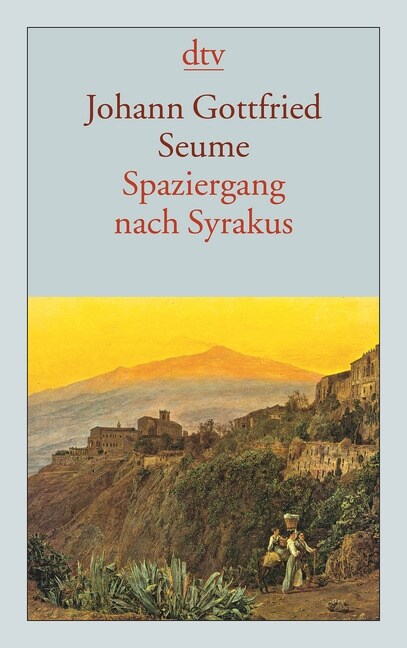 Spaziergang nach Syrakus im Jahre 1802 (Paperback)