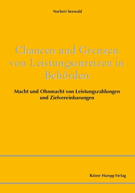 Chancen und Grenzen von Leistungsanreizen in Behorden (Paperback)