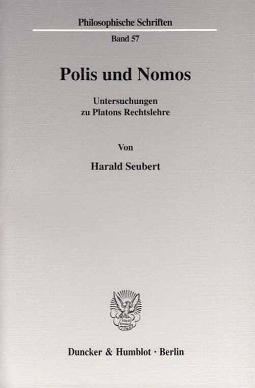 Polis Und Nomos: Untersuchungen Zu Platons Rechtslehre (Paperback)