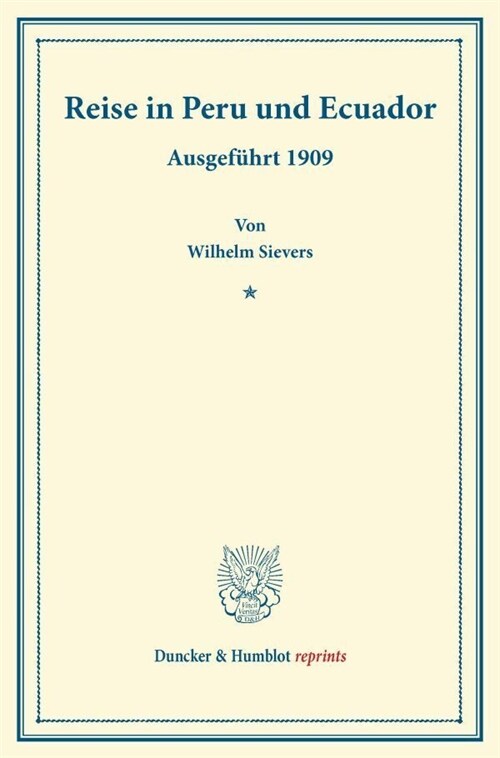 Reise in Peru Und Ecuador: Ausgefuhrt 199. Mit 3 Anhangen Von A. Peppler, Th. Reil Und W. Bergt. (Wissenschaftliche Veroffentlichungen Der Gesell (Paperback)