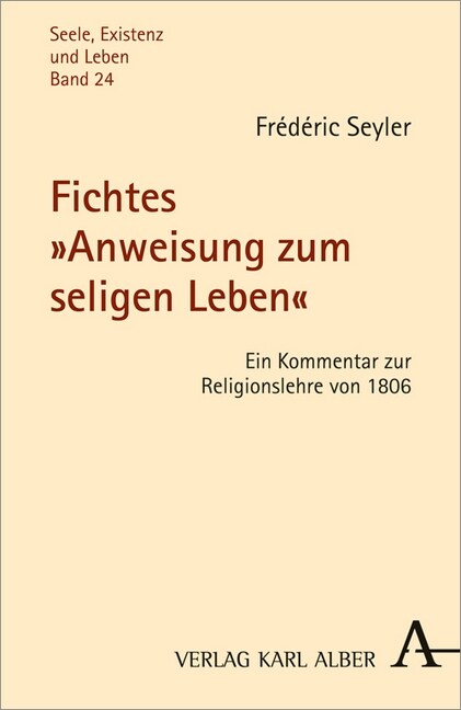 Fichtes Anweisung zum seligen Leben (Paperback)