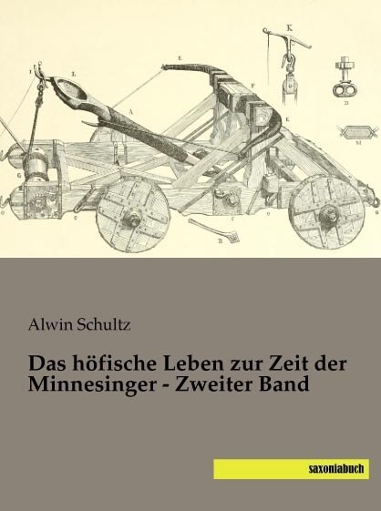 Das hofische Leben zur Zeit der Minnesinger - Zweiter Band (Paperback)