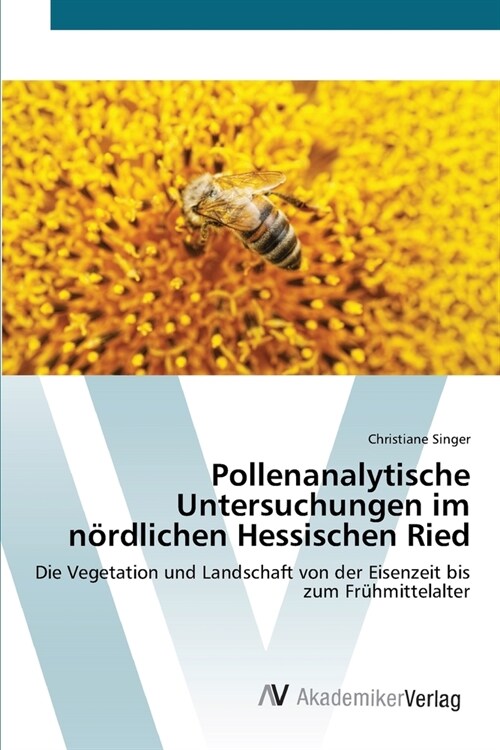Pollenanalytische Untersuchungen im n?dlichen Hessischen Ried (Paperback)