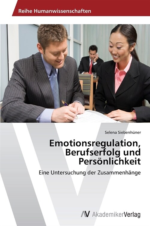 Emotionsregulation, Berufserfolg und Pers?lichkeit (Paperback)