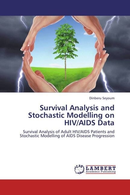 Survival Analysis and Stochastic Modelling on HIV/AIDS Data (Paperback)