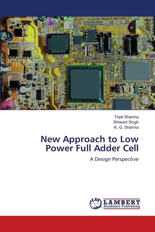 New Approach to Low Power Full Adder Cell (Paperback)