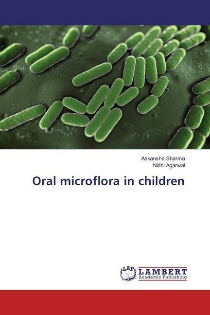 Oral microflora in children (Paperback)