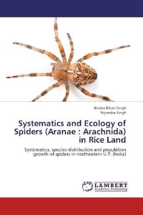 Systematics and Ecology of Spiders (Aranae : Arachnida) in Rice Land (Paperback)