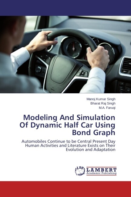 Modeling And Simulation Of Dynamic Half Car Using Bond Graph (Paperback)