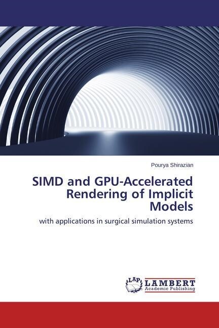 SIMD and GPU-Accelerated Rendering of Implicit Models (Paperback)