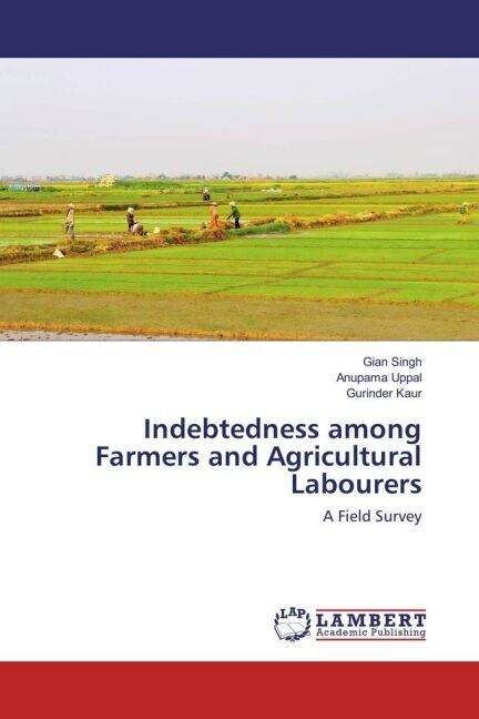 Indebtedness among Farmers and Agricultural Labourers (Paperback)