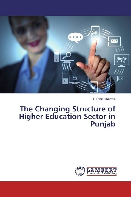 The Changing Structure of Higher Education Sector in Punjab (Paperback)