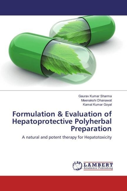 Formulation & Evaluation of Hepatoprotective Polyherbal Preparation (Paperback)