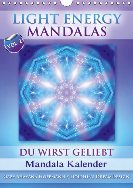 Light Energy Mandalas - Kalender - Vol. 2 (Wandkalender 2019 DIN A4 hoch) (Calendar)