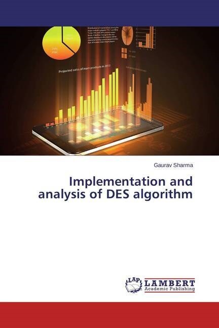 Implementation and analysis of DES algorithm (Paperback)