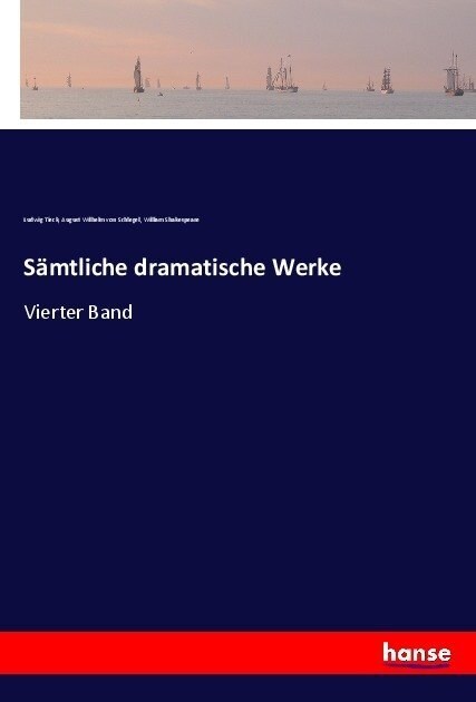 S?tliche dramatische Werke: Vierter Band (Paperback)