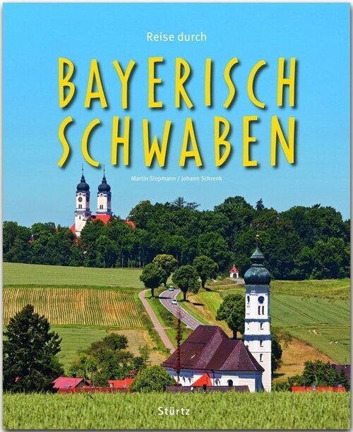 Reise durch Bayerisch-Schwaben (Hardcover)