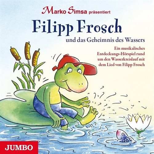 Filipp Frosch und das Geheimnis des Wassers, 1 Audio-CD (CD-Audio)