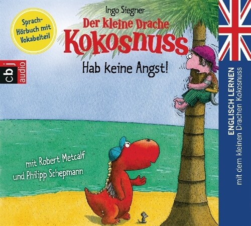 Der kleine Drache Kokosnuss - Hab keine Angst!, 1 Audio-CD (CD-Audio)