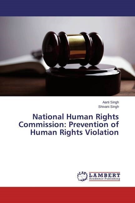 National Human Rights Commission: Prevention of Human Rights Violation (Paperback)