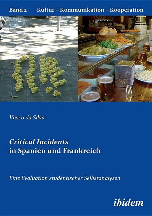 Critical Incidents in Spanien und Frankreich. Eine Evaluation studentischer Selbstanalysen. (Paperback)