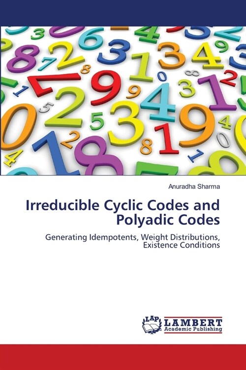 Irreducible Cyclic Codes and Polyadic Codes (Paperback)