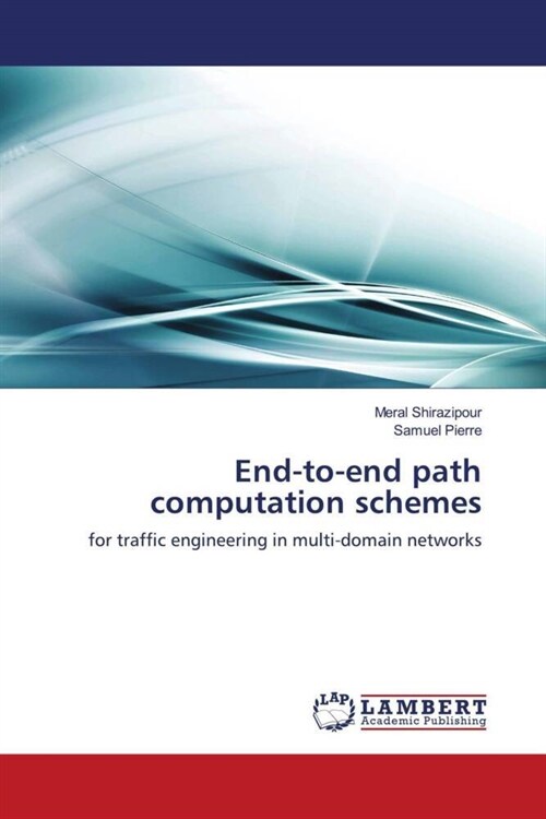 End-to-end path computation schemes (Paperback)