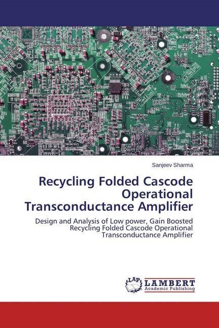 Recycling Folded Cascode Operational Transconductance Amplifier (Paperback)